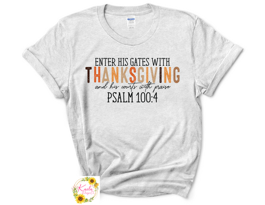 Enter His Gates With Thanksgiving T-Shirt