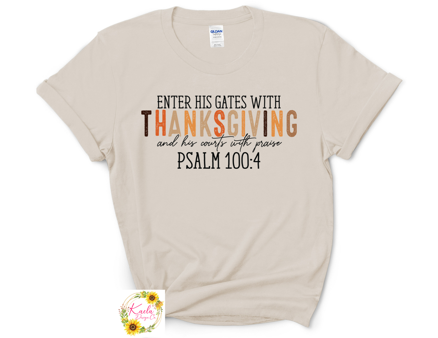 Enter His Gates With Thanksgiving T-Shirt